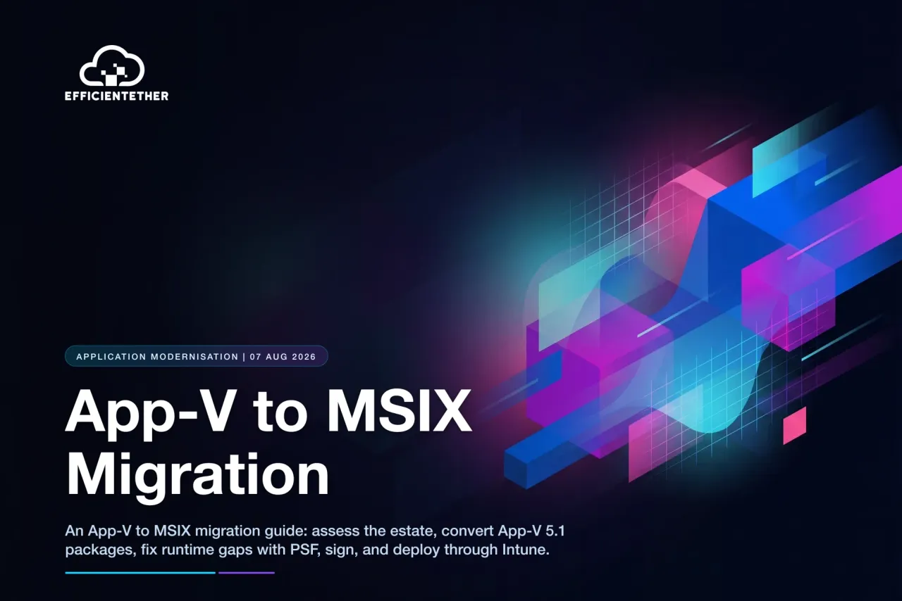 App-V to MSIX Migration: How to Plan the Move and What Breaks