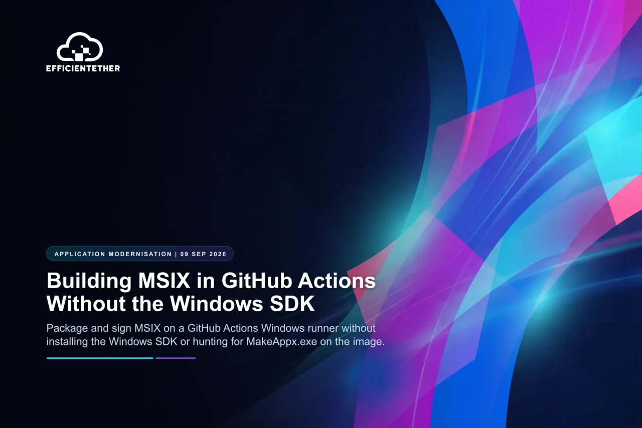 Building MSIX in GitHub Actions Without the Windows SDK