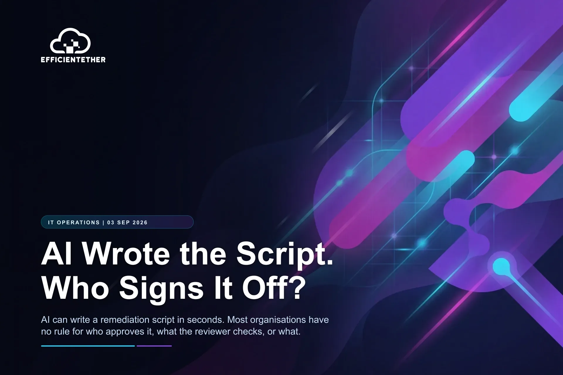 AI Wrote the Script. Who Signs It Off?
